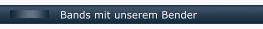 Bands mit unserem Bender