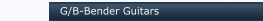 G/B-Bender Guitars